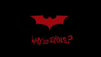Batman Why So Serious