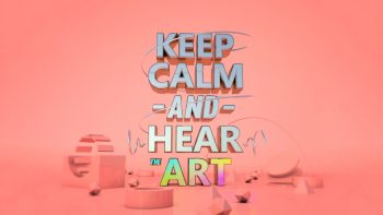 Keep Calm Hear Art