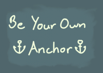 Be Your Own Anchor Animated Gif