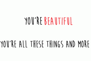 You Are Beautiful Smart Amazing Positive Inspiration Quote Gif